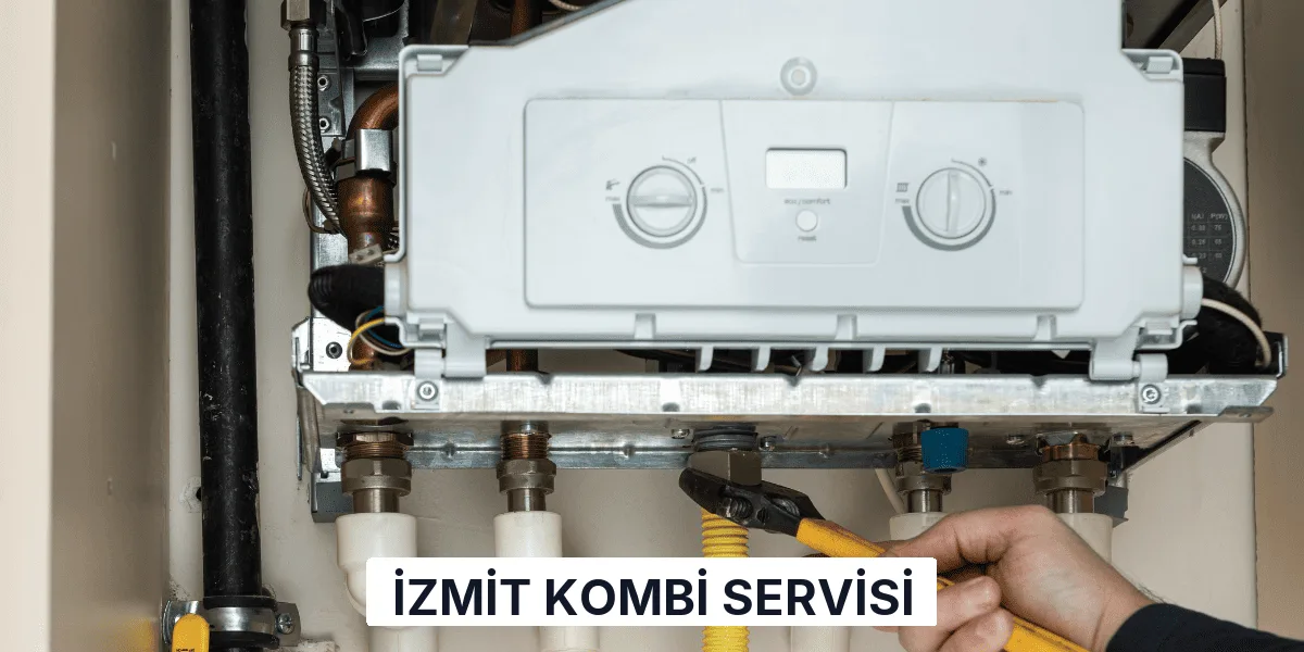 İzmit Kombi Servisi